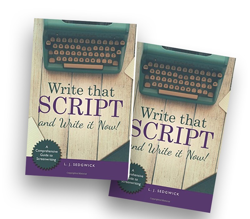 writingyourfirstscript Images High Quality Grahic Write That Script! – Lindsay J. Sedgwick